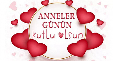 Anneler Gününüz Kutlu Olsun
